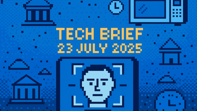 tech-brief-23-july-2025 Tech Brief 23 July 2025 shows an 8-bit pixel art image with a digital face under AI analysis, background elements of financial tech and a microwave, and the central text in pixelated style.