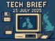 Tech Brief 25 July 2025 illustrated in an 8-bit pixel art style depicting retro computing elements like floppy disks and old monitors, with a digital UK map, symbolising the tech and fintech themes discussed.