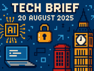 Tech Brief 20 August 2025 8-bit pixel art image featuring digital icons like an AI chip, a digital lock, and a British landmark against a backdrop of digital transformation, with the event date displayed in bold pixelated text.