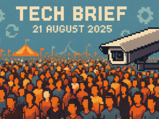 Tech Brief 21 August 2025 showing a pixel art scene of a crowded festival with a large surveillance camera and subtle icons of gears and arrows, symbolising technology updates and surveillance.