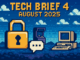Tech Brief 4 August 2025 features an 8-bit pixel art image showcasing a digital landscape with symbols like a padlock and speech bubble, backgrounded by a pixelated arcade machine and old computer.