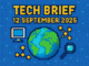 Tech Brief 12 September 2025 in pixel art style featuring a central text with a surrounding mini globe, computers, and network symbols in vibrant colours