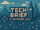 Tech Brief 27 September 2025 pixel art image depicting a retro-themed tech news digest with elements like a silicon chip and network lines, complemented by British landmarks in the background.
