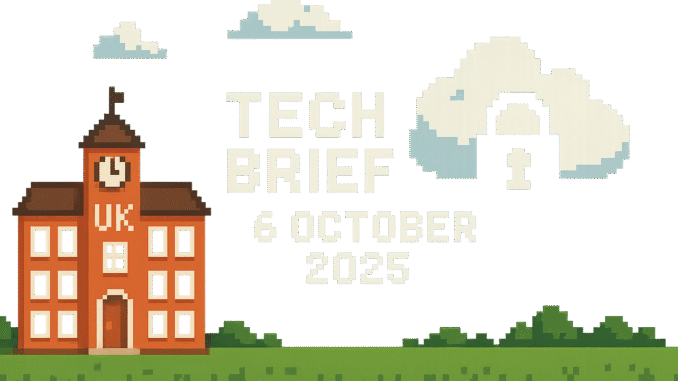 Tech Brief 6 October 2025 picturing an 8-bit landscape with a stylised UK school, a cloud, and a digital lock, along with the text Tech Brief 6 October 2025 in pixel art style, emphasizing cyber security themes.