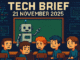 Tech Brief 21 November 2025 features an 8-bit pixel art image of an AI robot teaching perplexed students in a digitally enhanced classroom, with the event date displayed in pixel art text.